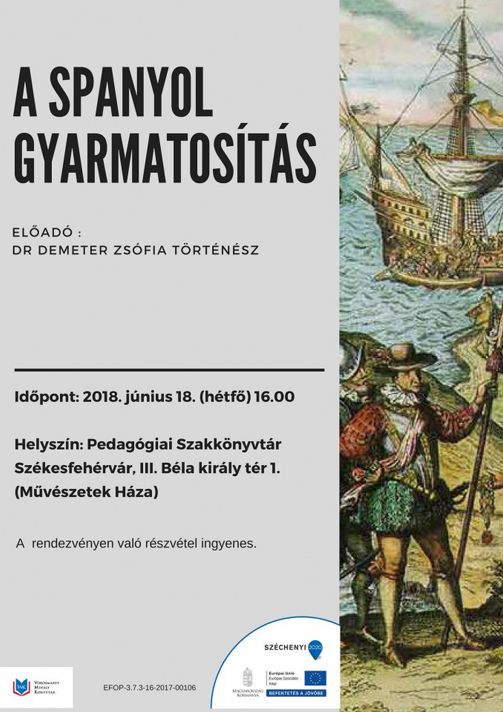 A spanyol gyarmatosítás - Dr. Demeter Zsófia, történész előadása hétfőn